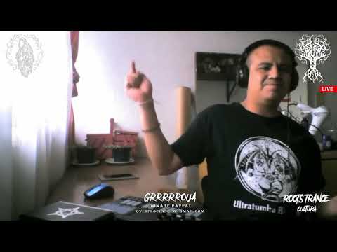 GRRRRROUA - Roots Trance Cultura Live Stream