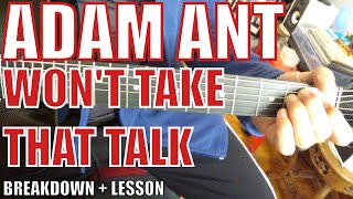 Adam Ant - Won&#39;t Take That Talk - Guitar Tutorial