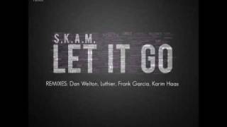 S.K.A.M. - Let It Go (Dan Welton Remix) - Forza Records