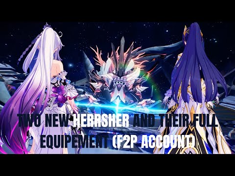 Honkai Impact 3rd | I Got the Two New Herrscher and Their Full Equipement for my Main F2P Account