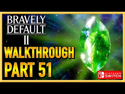 Bravely Default 2 - WALKTHROUGH - PLAYTHROUGH - LET'S PLAY - GAMEPLAY - Part 51