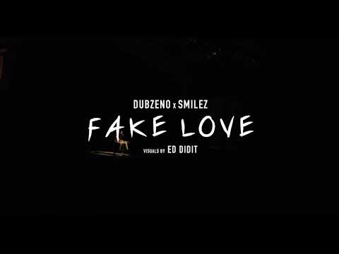 Dubzeno & Smilez - Fake Love (Official Music Video)