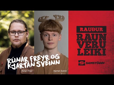 Rauður Raunveruleiki – Rúnar Freyr og Kjartan Sveinn