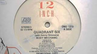 Quadrant Six - Body Mechanic (1988 Remix)