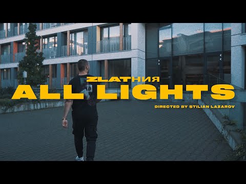 ZLATНИЯ - ALL LIGHTS (Official Video)