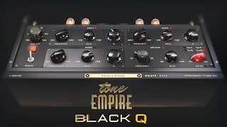 Video thumbnail for Black Q - Smooth Tubes Equalizer - [NEW PLUGIN] by Tone Empire