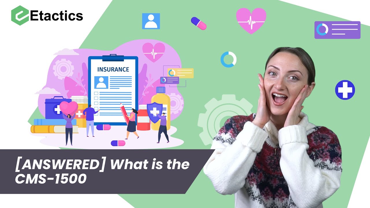 [ANSWERED] What is the CMS 1500 Form?
