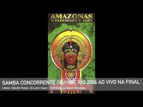 Samba Concorrente Grande Rio 2006 Ao Vivo na Final - Cláudio Russo e Parceria