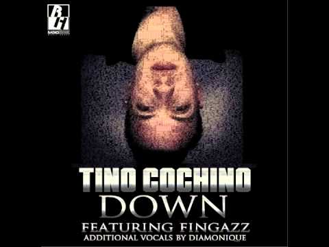 Tino Cochino feat. Fingazz - "Down" OFFICIAL VERSION
