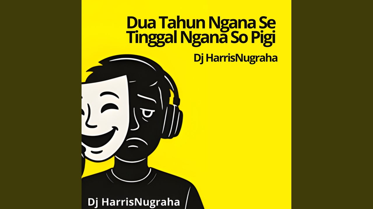 Dua Tahun Ngana Se Tinggal Ngana So Pigi