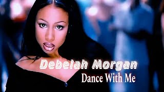 [4K] Debelah Morgan - Dance With Me (Music Video)