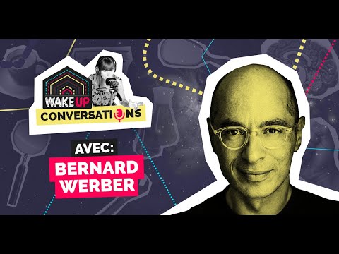 Bernard Werber •  Faire la révolution avec des histoires | WAKE UP Conversations avec Anaïs Raoux