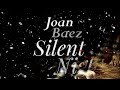 Joan Baez ~ Silent Night ~ Baz