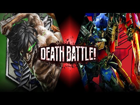 Eren Jaeger vs. Bayverse Optimus Prime (Attack on Titan vs. Transformers) - Death Battle trailer