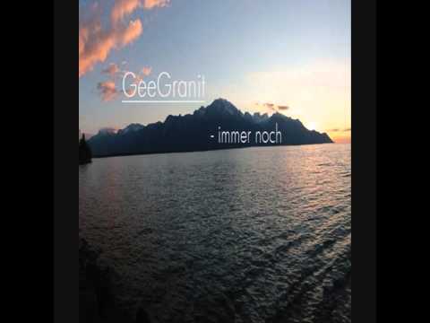 GeeGranit - Immer noch