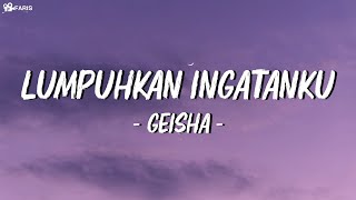 Download lagu Geisha - Lumpuhkan Ingatanku | Lirik Video mp3