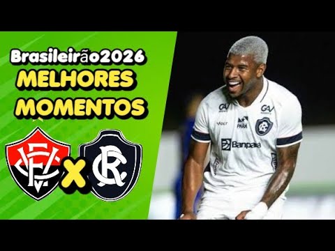 VITÓRIA X REMO MELHORES MOMENTOS BRASILEIRÃO 2026 GOLS 