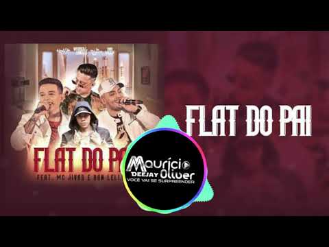 Flat Do Pai- Wander & Lorenzo x MC Jivas x Dan Lellis(Maurício Oliver Remix)