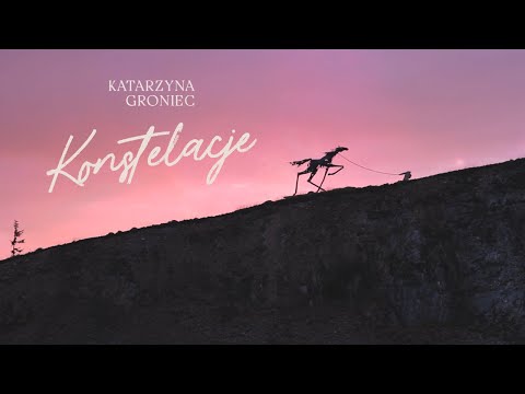 Katarzyna Groniec feat. Barbara Wrońska - Konstelacje [Official Music Video]