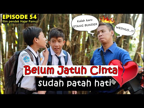 belum-jatuh-cinta-sudah-patah-hati-episode-54-film-pendek-hajar-pamuji