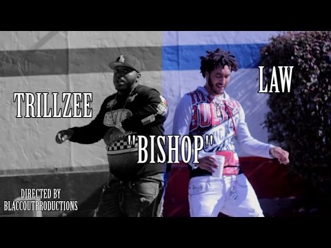 Law x Trillzee - Bishop | Dir. By @Blaccoutprod #VBE #LaFamilville