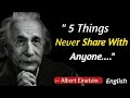 5 Things Never Share With Anyone: Albert Einstein Quotes