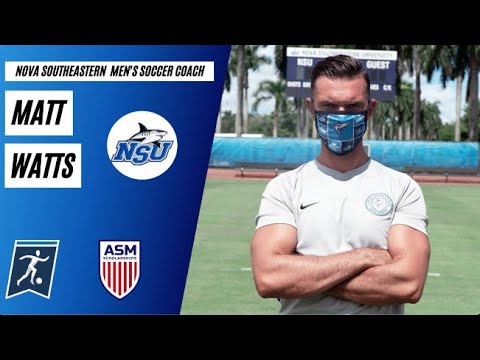 ASM Interviews Nova Southeastern University's Men's Soccer Coach Matt Watts