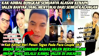 Download lagu ADIBAL & ERI SUSAN BONGKAR KENAPA VALEN BANYAK YANG MENYUKAI DIRINYA❗IRWAN DA2 BUKA SUARA SOAL VALEN mp3 Download lagu ADIBAL & ERI SUSAN BONGKAR KENAPA VALEN BANYAK YANG MENYUKAI DIRINYA❗IRWAN DA2 BUKA SUARA SOAL VALEN mp3