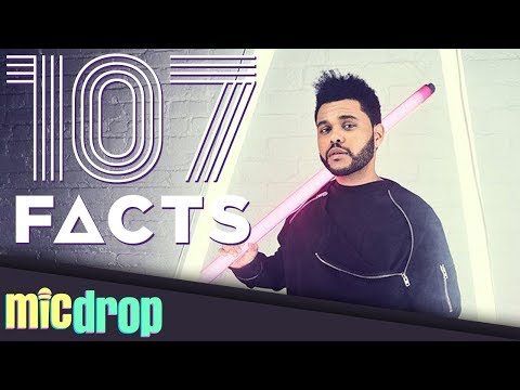 107 The Weeknd Facts YOU Should Know  (Ep. #62) - MicDrop