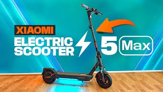 Xiaomi Scooter 5 MAX, is it the BEST Electric Scooter of 2025?