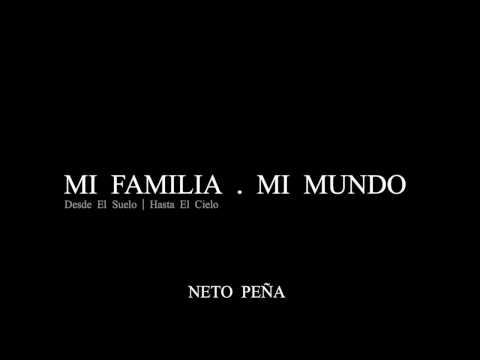 Video Mi Familia Mi Mundo (Audio) de Neto Peña