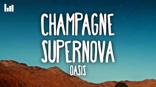 Download lagu Oasis - Champagne Supernova (Lyrics) mp3