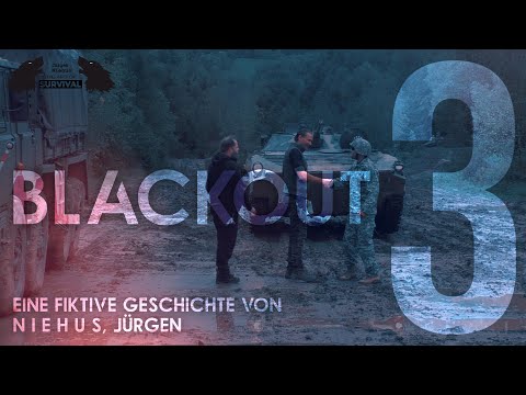 BLACKOUT 3 | Die Blackout- und Survival Reporter | www.Survival-niehus.de