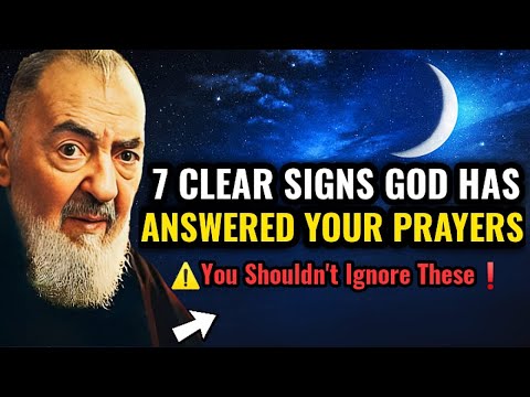 How to Know God Is Answering Your Prayers, Clear Signs You Shouldn’t Ignore | Padre Pio