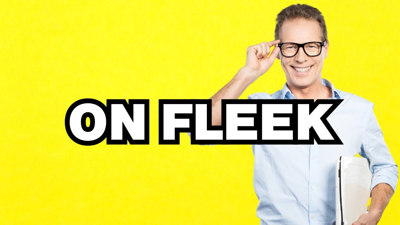 On fleek - meaning | What does 