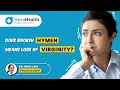 Does Losing Hymen Means Losing Virginity HexaHealth Expert