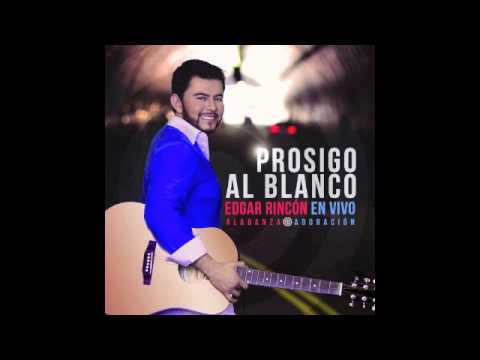 EDGAR RINCON - "PROSIGO AL BLANCO"