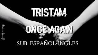 Tristam Once Again, letra sub español-ingles