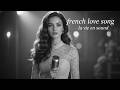 French Love Songs Playlist 2026 Timeless Romance Beautiful French Music