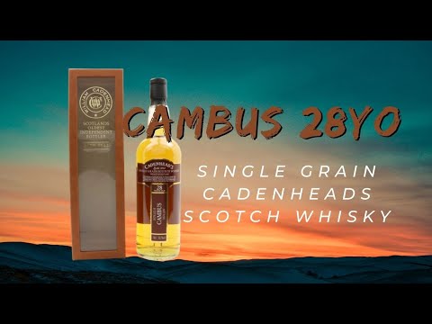 Cambus 28yo Single grain from Cadenheads Scotch Whisky  55.7%ABV
