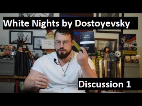 Discussion 1: White Nights by Fyodor Dostoyevsky