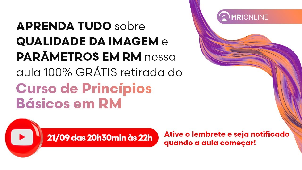 Qualidade da Imagem, Parâmetros e Produtividade em RM
