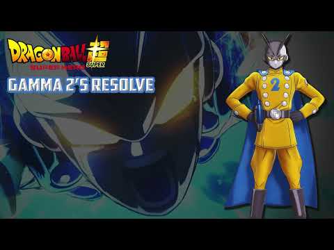Gamma 2’s Resolve (Gamma 2’s Theme Song) - Dragon Ball Super: Super Hero OST
