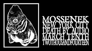 Mossenek - Death By Audio 2014 (Full Show)