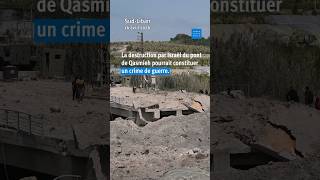 Liban : Destruction par l’armée israélienne d’un pont vital
