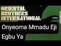 Onyeoma Mmadu Eji Egbu Ya | Oriental Brothers @Highlifemusicnigeria