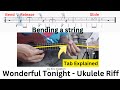 Wonderful Tonight -  Eric Clapton - Guitar Riff played on Ukulele with String Bending - A tutorial