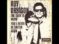 Roy Orbison - Too Soon To Know