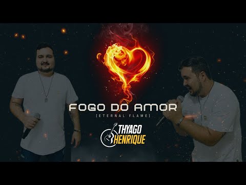 Fogo Do Amor - Thyago Henrique