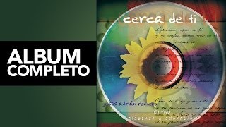 Cerca de Tí - Jesús Adrián Romero - Album Completo - [Audio Oficial]
